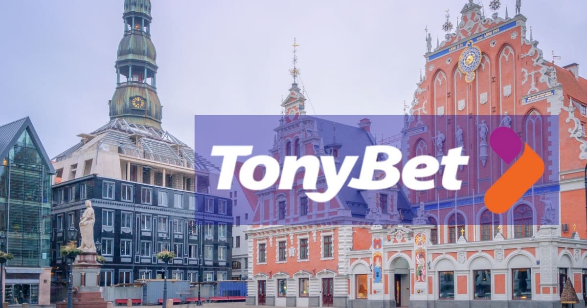 TonyBet 's Grand Debut in Latvia After $1.5 Million Investment